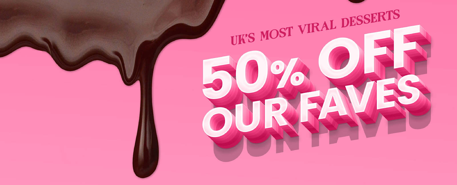 50% off our faves. UK's most viral desserts