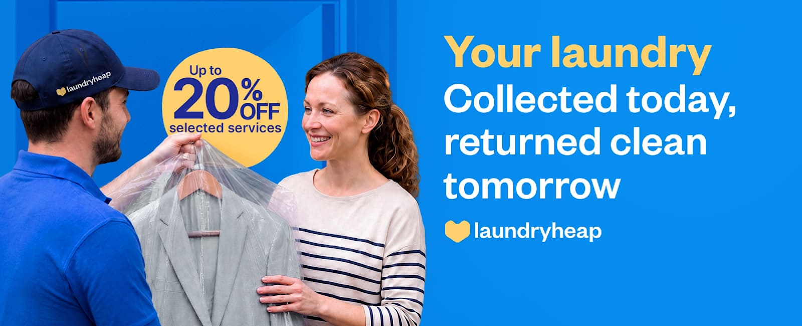 Up to 20% off selected services. Your laundry collected today, returned clean tomorrow. Laundryheap