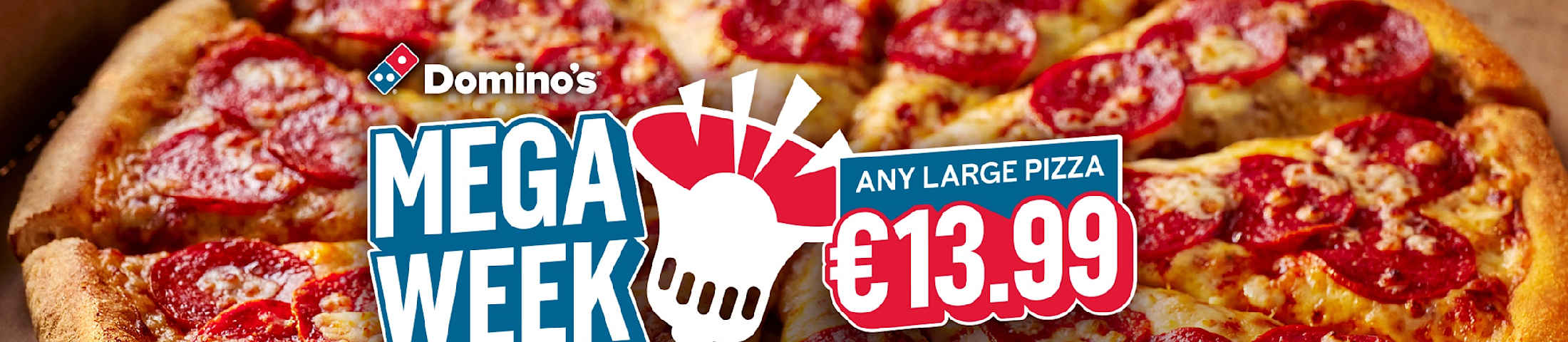 mega week any large pizza €13,99