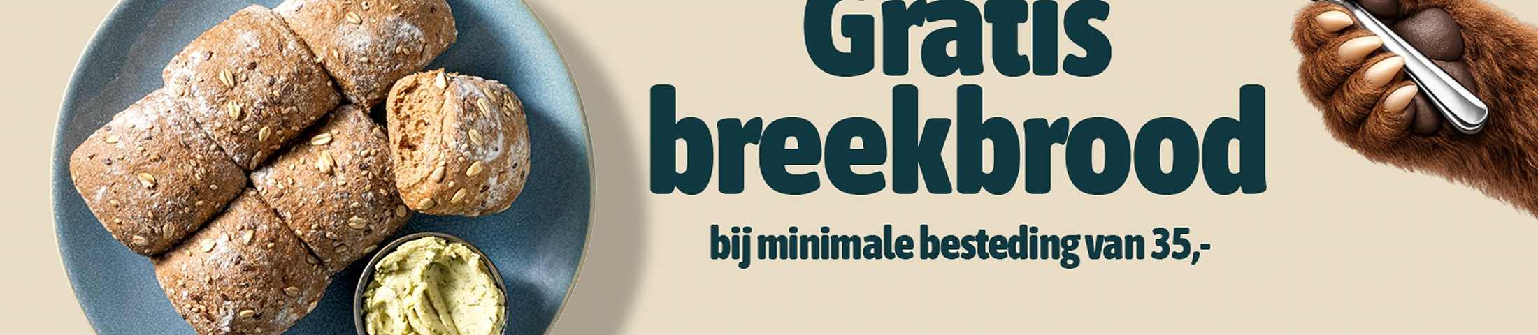 Gratis breekbrood bij minimale besteding van 35,-
