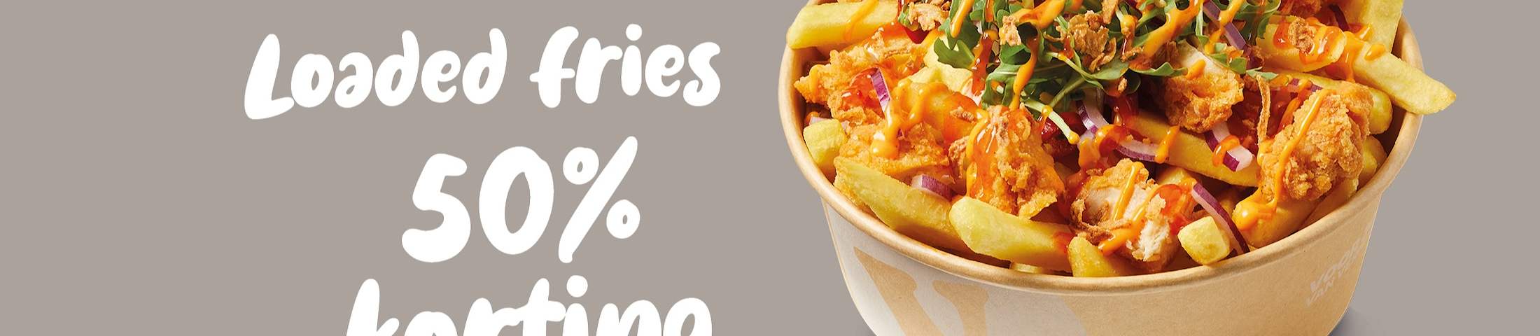 Loaded fries 50% korting