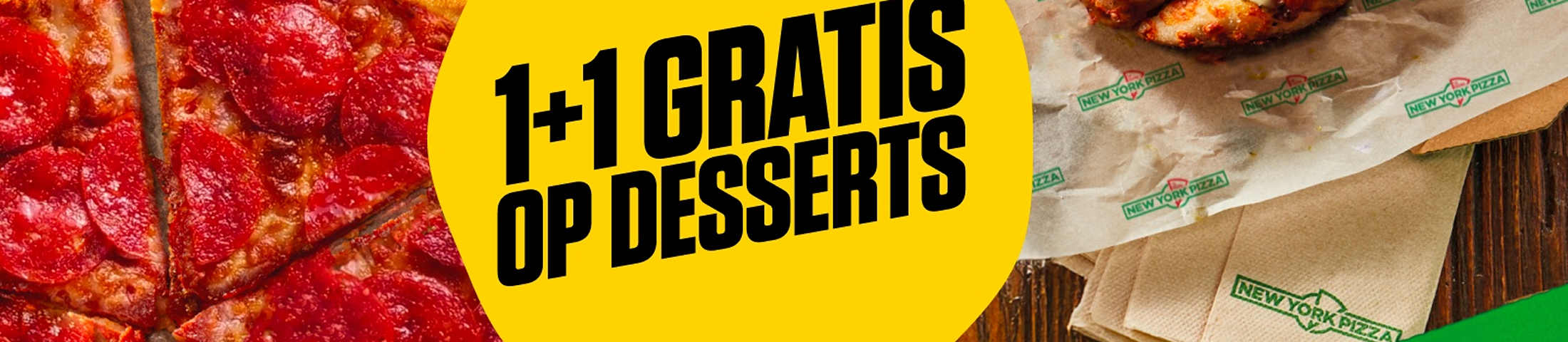 1+1 Gratis op desserts