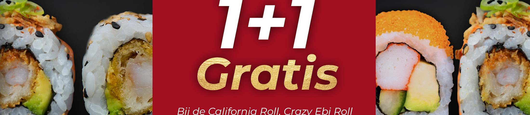 1+1 gratis bij de California Roll, Crazy Ebi Roll en Tempura Ebi Roll