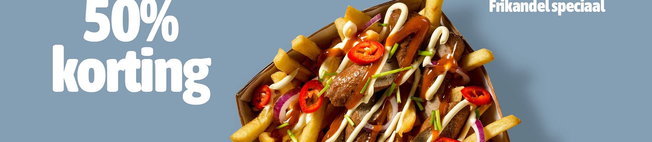 50% korting op Loaded fries frikandel speciaal