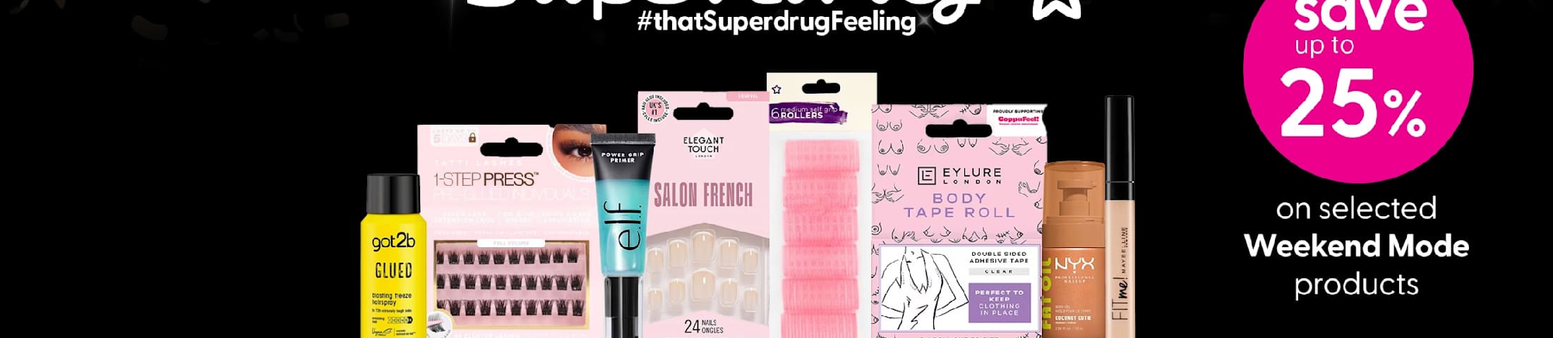 Save up to 25% on selected Weekend Mode products. Superdrug #thatSuperdrugFeeling