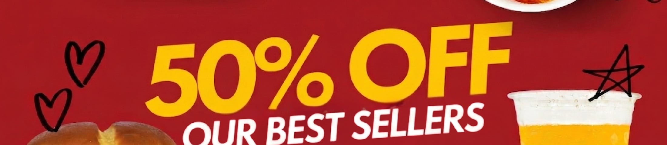 50% OFF OUR BEST SELLERS