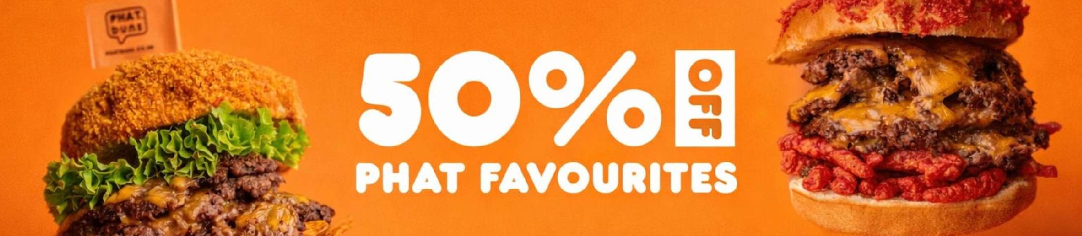 50% OFF PHAT FAVOURITES