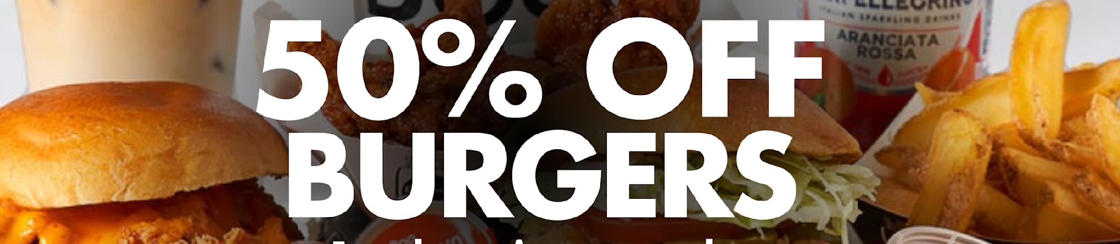 50% OFF BURGERS 1 redemption per order