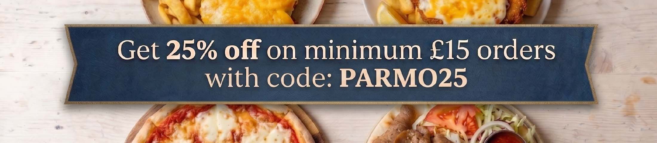 Get 25% off on minimum £15 orders with code: PARMO25