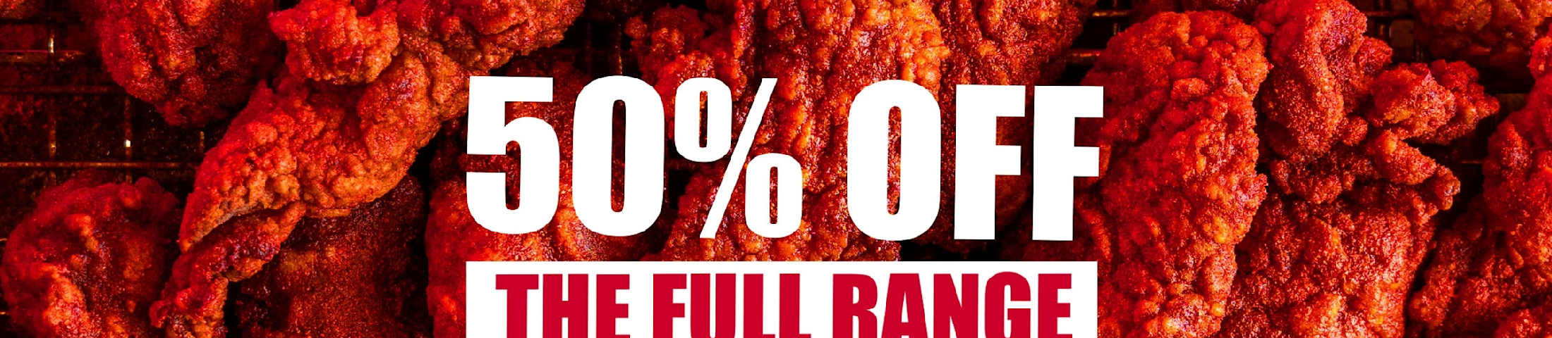 50% OFF THE FULL RANGE