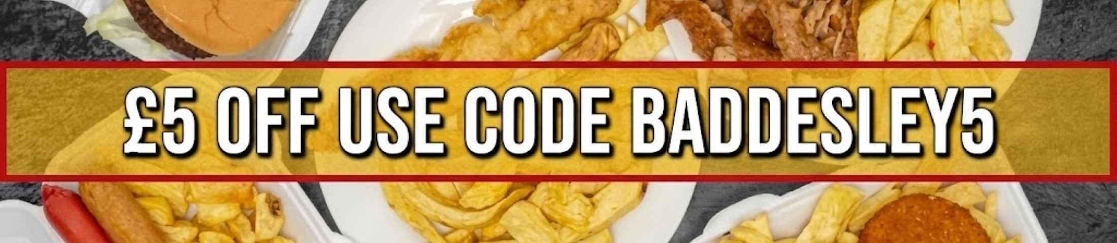 £5 OFF USE CODE BADDESLEY5