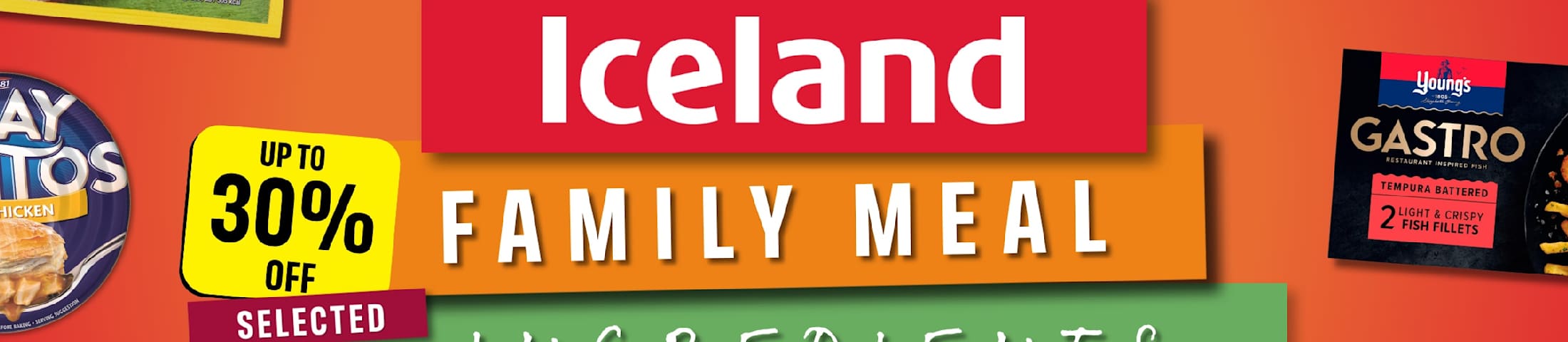 Family meal up to 30% off selected ingredients