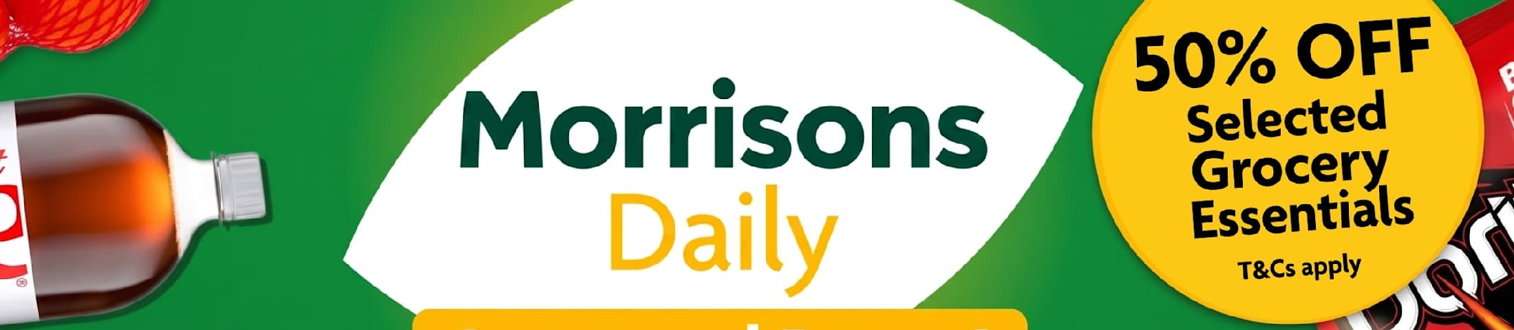 50% OFF Selected Grocery Essentials Morrisons Daily Increased Range!