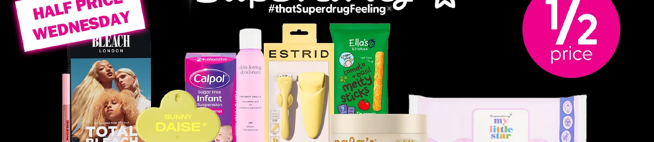 Half price Wednesday. 1/2 price. Superdrug #thatSuperdrugFeeling