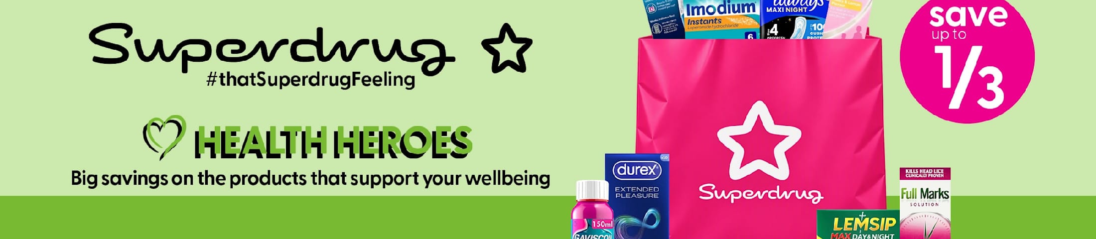 HEALTH HEROES Big savings on the products that support your wellbeing save up to 1/3