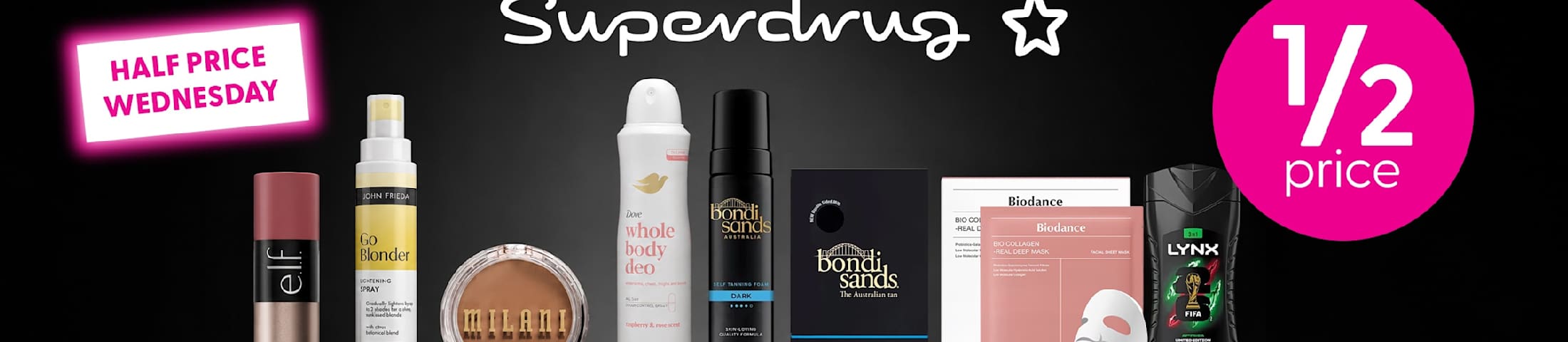Half price Wednesday. 1/2 price. Superdrug