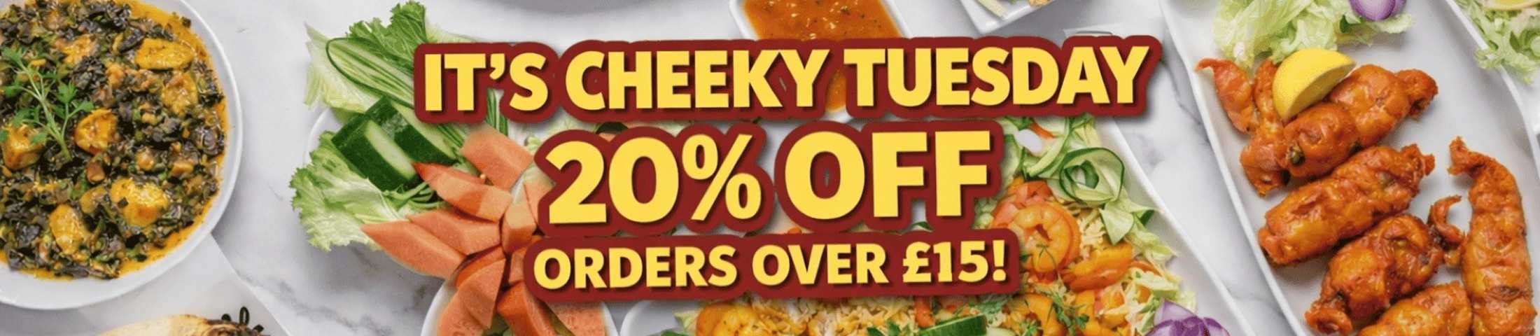 IT'S CHEEKY TUESDAY 20% OFF ORDERS OVER £15