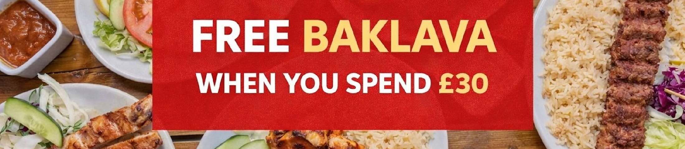 FREE BAKLAVA WHEN YOU SPEND £30