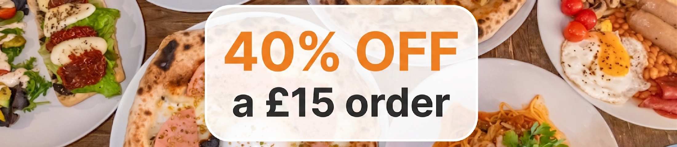 40% OFF A £15 ORDER