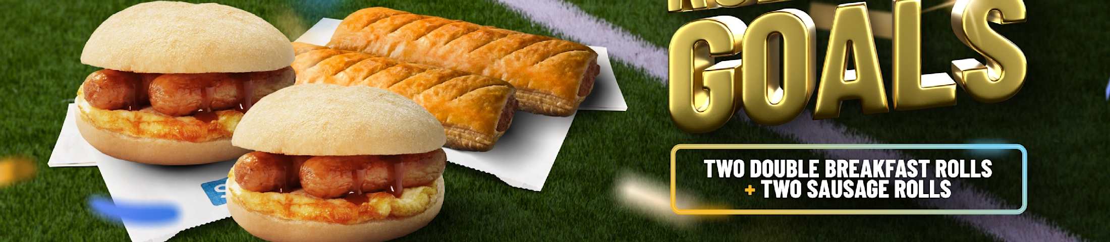 rolls for goals two double breakfast rolls + two sausage rolls