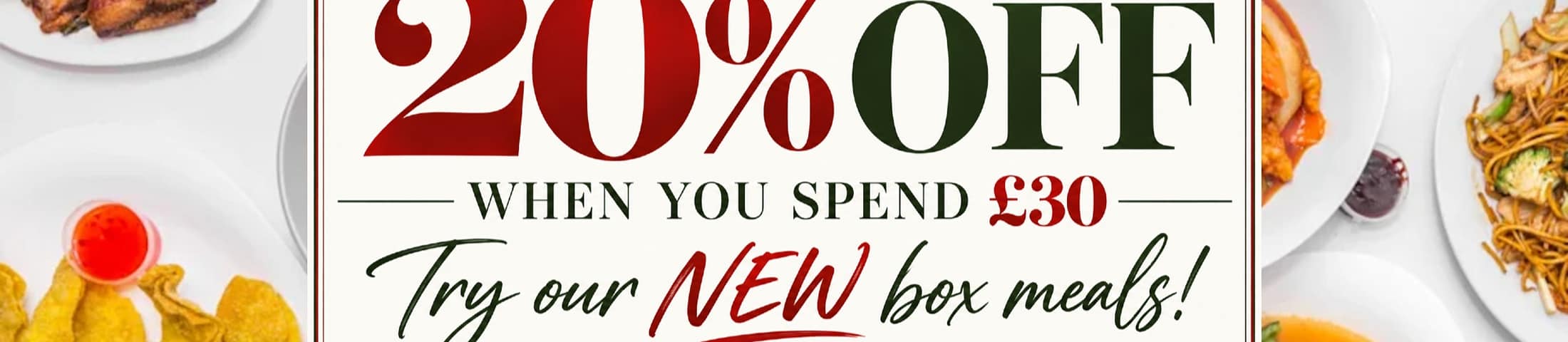 20% off when you spend £30. Try our NEW box meals